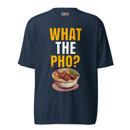 What The Pho? Performance Crew T-shirt