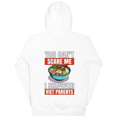 You can't scare ME I had Viet Parents Hoodie