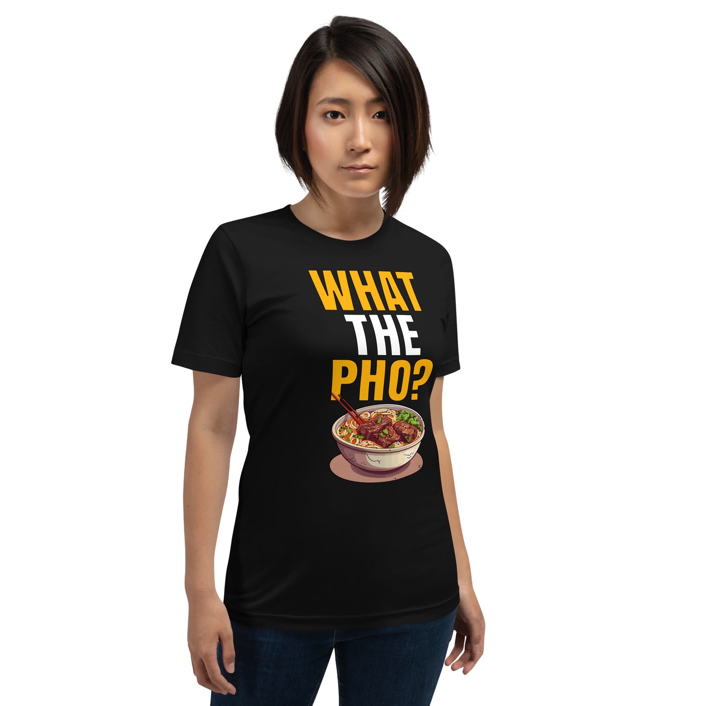 What The Pho? T-shirt