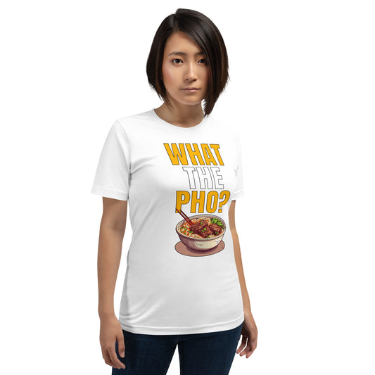 What The Pho? T-shirt