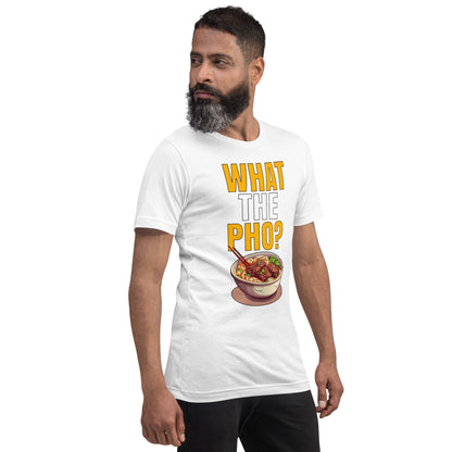 What The Pho? T-shirt